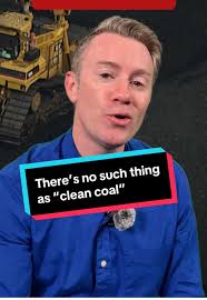 Understanding Clean Coal: The Truth Behind Coal Usage