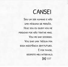 Cansei Da Sua Cara E Do Que Você Fala Cansei De Ser O Insuficiente Para Todo Mundo Cansei De Ser So Aquela Menina Que Perdoa As Burrad Frases Inspiracionais Frases Sentimentais Frases Indiretas