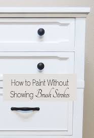 How To Paint Furniture Without Showing Brush Strokes Paintingfurniture Paint Furniture Painted Furniture Repurposed Furniture