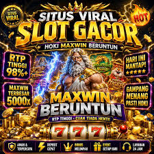 Situs Viral Slot Gacor Hoki Maxwin Beruntun RTP Tinggi Hari Ini Mantap