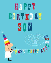 We did not find results for: Happy Birthday Son Cards Many Happy Returns Son Birthday Cards Funny Son Birthday Cards Son Birthday Card