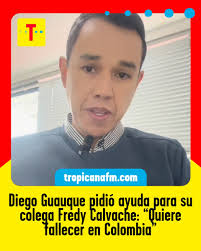 El ex periodista de Noticias Caracol está atravesando un agresivo cáncer de  estómago😔  https://www.tropicanafm.com/2025/diego-guauque-pidio-ayuda-para-su-colega-fredy-calvache-quiere-fallecer-en-colombia-441804.html