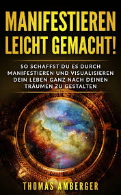 The infinitive of a verb. Ebook Manifestieren Leicht Gemacht Von Thomas Amberger Isbn 978 3 96944 951 6 Sofort Download Kaufen Lehmanns De
