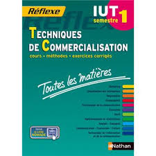 Durée de la formation : Toutes Les Matieres Iut Techniques De Commercialisation Semestre 1 Reflexe Iut Broche Nicolas Bernard Collectif Rodolphe Dalle Achat Livre Fnac