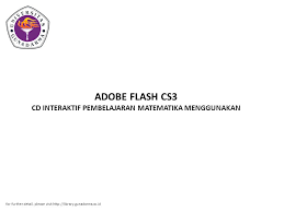 Dengan cara ini, video akan siap untuk anda di pagi hari berikutnya. Adobe Flash Cs3 Cd Interaktif Pembelajaran Matematika Menggunakan Ppt Download