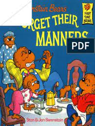 The berenstain bears forget their manners is a berenstain bears book written by stan and jan berenstain that was originally published on august 17, 1985. Berenstain Bears Forget Their Manners Pdf Berenstain Bears