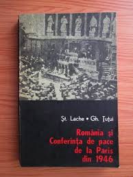 Dominated by the leaders of britain, france, the united states and italy, it resulted in five controversial treaties that rearranged the map of europe and parts of asia, africa and the pacific islands and imposed financial. Stefan Lache Gheorghe Tutui Romania Si Conferinta De Pace De La Paris Din 1946 CumpÄƒrÄƒ