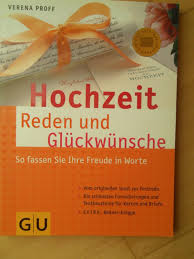 Und ich möchte mich als aller. Hochzeit Reden Und Gluckwunsche So Fassen Sie Ihre Freude In Verena Proff Buch Gebraucht Kaufen A02hj7ce01zzc