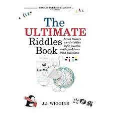 The key is to find. Buy The Ultimate Riddles Book Word Riddles Brain Teasers Logic Puzzles Math Problems Trick Questions And More Riddles For Kids And Adults Paperback March 26 2017 Online In Vietnam 1544911963