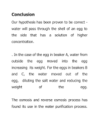 The hypothesis that was determined was, if an egg is put in 20% solute syrup, then the mass will not change. Biology Project Osmosis In Egg