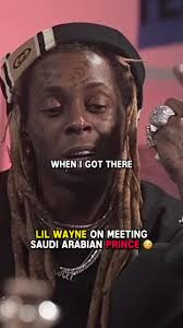 Lil Wayne's Fascinating Saudi Arabian Prince Story Revealed