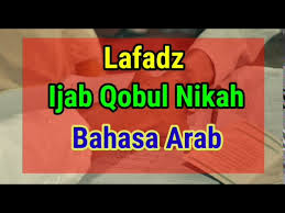 Akad nikah sah dengan bahasa apapun, meskipun orangnya bisa bahasa arab. Lafadz Ijab Qobul Nikah Bahasa Arab Youtube