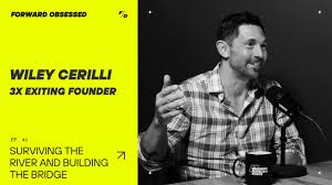 Wiley Cerilli: Surviving The River And Building The Bridge