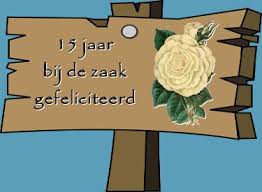 Leuke 15 Jaar In Dienst Felicitatie Plaatjes Met Tekst 15 Jaar Bij De Zaak Leukeplaatjesz Nl 15 Jaar Huwelijksjubileum Gefeliciteerd