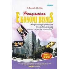 Masalah ekonomi dan kebutuhan untuk membuat pilihan. Buku Pengantar Ekonomi Bisnis Edisi Revisi Shopee Indonesia