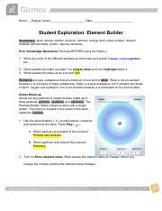 Element builder gizmo answer key free activity b element builder gizmo : Element Builder Gizmo Pdf Name Regina Castro Date Student Exploration Element Builder Vocabulary U200b U200b Atom Atomic Number Electron Element Energy Course Hero