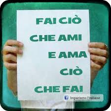 Ama Cio Che Fai E Fai Cio Che Ami Fai Cio Che Ami E Ama Cio Che Fai Con Imagenes