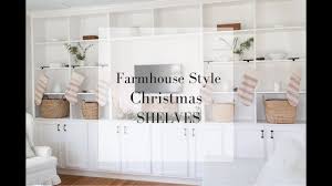 Christmas decorating ideas for living room shelves. Christmas Shelves Decor Decorate With Me Farmhouse Style Youtube