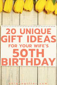 Check our 50th birthday gift ideas. Gift Ideas For Your Wife S 50th Birthday Unique Gifter Unique 50th Birthday Gifts 50th Birthday Best 50th Birthday Gifts