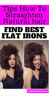 Tips How To Straightening Natural Hair 4 Black Women Styling Hairstyles With Flat Irons Flat Iron Hair Styles Natural Hair Styles Straightening Natural Hair