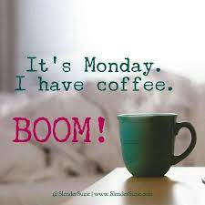 Monday A New Beginning Slender Suzie Coffee Quotes Monday Morning Coffee Monday Coffee