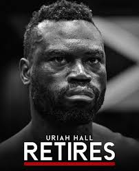 Uriah Hall retires from MMA.