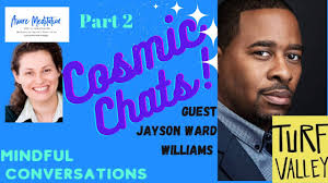 Turf Valley Actor Jayson Ward Williams Cosmic Chats