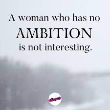 Discover and share quotes about ambitious women. 45 Igniting Ambition Quotes For Women Rise Up Make Your Future As You Want