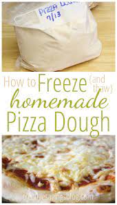 How To Freeze And Thaw Homemade Pizza Dough