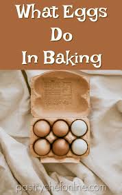 Eggs Play An Important Roll As A Baking Ingredient Learn The Function Of Eggs In Baking Cakes And Other D No Bake Cake Baking Ingredients Baking For Beginners