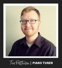PIANO TUNER- Tim Patterson