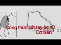 Bài 7:Công thức tay áo nữ cơ bản(Tay bồng và tay thường)