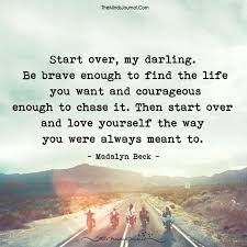 Be Brave Enough To Find The Life You Want Brave Quotes Hippie Quotes Inspirational Words