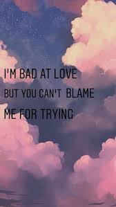 Pin By Kassy Dolan On Word Bad Love Quotes Song Lyric Quotes Bad Quotes