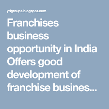 Franchises Business Opportunity In India Offers Good Development Of Franchise Busine Franchise Business Opportunities Franchise Business Business Opportunities