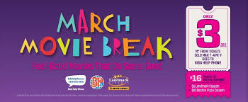 Landmark Cinemas March Break Promo 3 Movies With 16 In Coupons Special Offers Http Www Lavahotdeals Com Ca Cheap Lan Spring Movie March Break Broken Movie