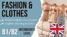 🛍️ Fashion & Clothes 👗 Intermediate English listening practice ...