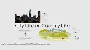 Most citizens even can`t imagine how people live in the country without heating, hot water. City Vs Country Life By