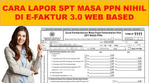Cara Lapor Spt Masa Ppn Nihil Di Efaktur 3 0 Web Based Youtube