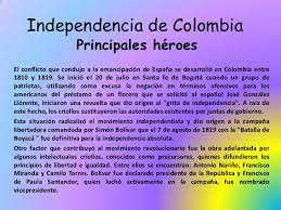 La independencia de colombia fue el proceso que llevó al final el período de dominio del imperio español en el actual territorio del país. Independencia De Colombia