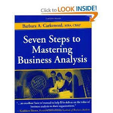 Seven Steps To Mastering Business Analysis Barbara A Carkenord 9781604270075 Amazon Com Books Business Analysis Business Analyst Data Science