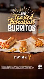 Swing By Today Grab One Of The New Taco Bell Toasted Breakfast Burritos Starting At 1 Breakfast Toast Breakfast Burritos Vegan Dishes