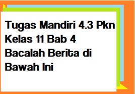 Tugas pkn kelas ix tugas mandiri 5 1 keadaan sosial budaya kunci jawaban soal pkn tugas mandiri 4 2 kelas 11 hh andromax ppkn sma ma smk mak kelas x semester 2 by perpus sma marsud issuu kunci jawaban uji kompetensi bab 5 halaman 177 pkn kelas 12 kelas 07 smp ppkn siswa bs 8 ppkn ayomadrasah pages 101 150 text version fliphtml5. Tugas Mandiri 4 3 Pkn Kelas 11 Bab 4 Bacalah Berita Di Bawah Ini Operator Sekolah