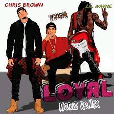 Download loyal song on hungama music app & get access to loyal unlimited free songs, free movies, latest music videos, online radio, new tv shows and much more at hungama. Stream Chris Brown Loyal Explicit Ft Lil Wayne Tyga Medz Remix By Medz Listen Online For Free On Soundcloud