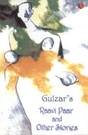 Raavi Paar And Other Stories Buy Raavi Paar And Other Stories By Gulzar Online At Best Prices In India Flipkart Com Stories Books To Read Books