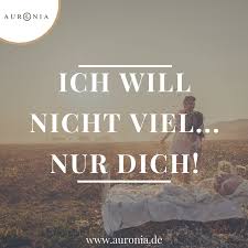 Ich Will Nicht Viel Nur Dich Spruche Liebe Hochzeit Beziehung Schon Nachdenklich Deutsch Schone Spruche Liebe Liebesspruche Liebe Spruch