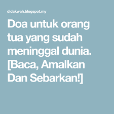 Doa Untuk Orang Tua Yang Sudah Meninggal Dunia Baca Amalkan Dan Sebarkan Doa Orang Tua Amal