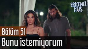 Erkenci Kus 51 Bolum Final Bunu Istemiyorum Youtube
