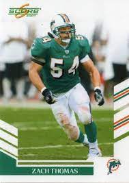 Zach Thomas Football Card Zach Thomas 152 Score 2007 Nfl American Football Trading Card Miami Dolphins Football Football Dolphins Football