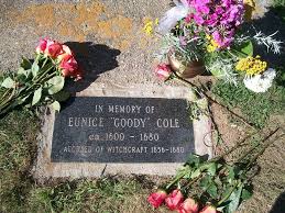 Finally Goody Cole Has a Proper' Resting Place